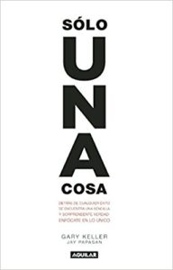 Una sola cosa - Gary Keller